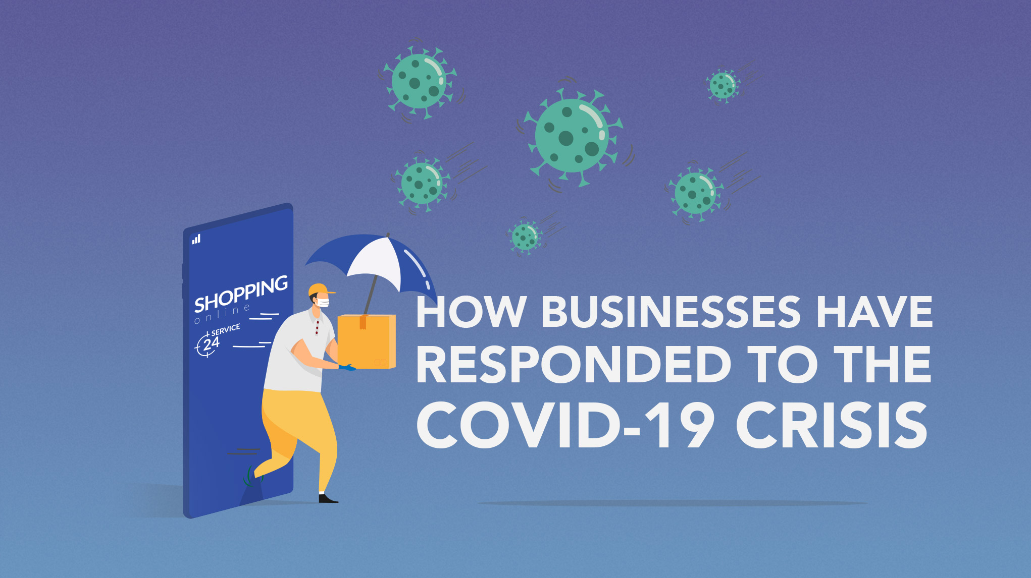 How Businesses Have Responded to the Covid-19 Crisis