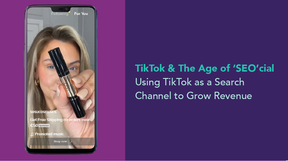 TikTok & The Age of ‘SEO’cial