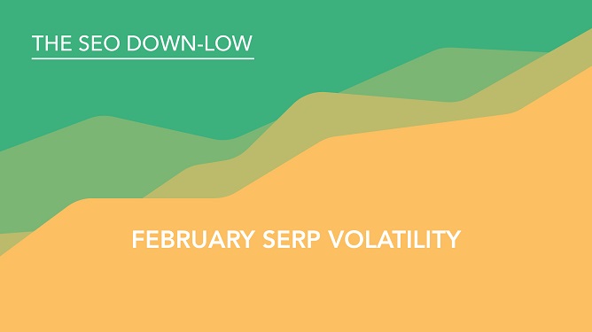 February SERP Volatility Google SERPs