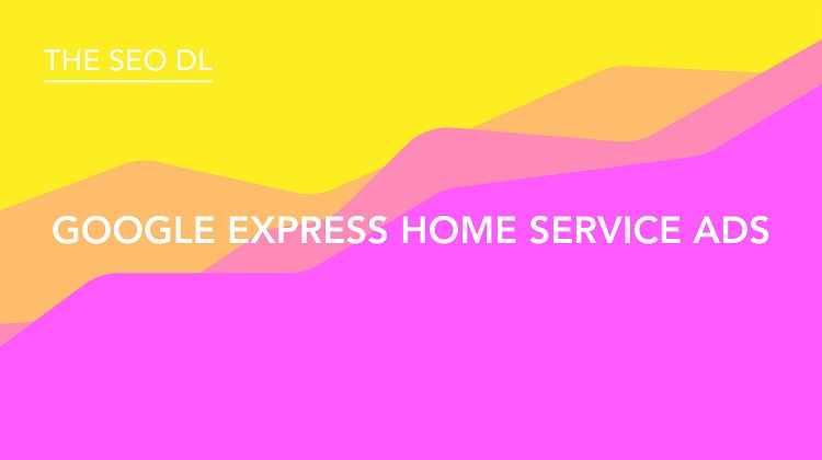 Google Express Home Service Ads