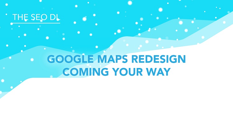Google Maps Redesign 2017