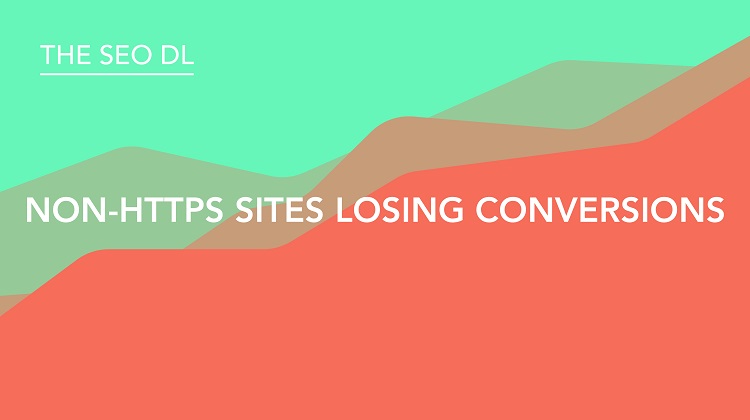 Non-HTTPS Sites Losing Conversions