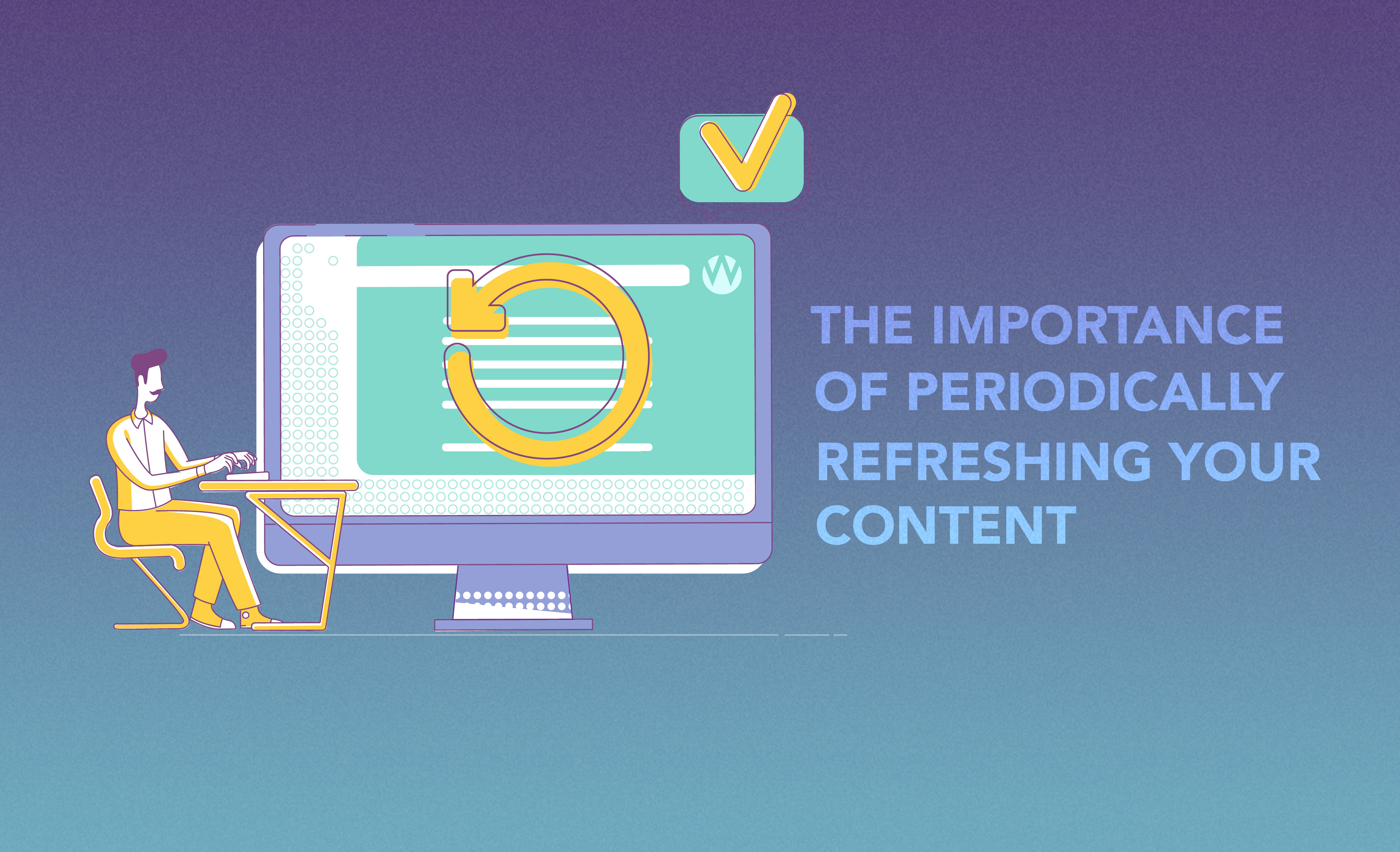 Graphic illustration: why you should refresh old content 