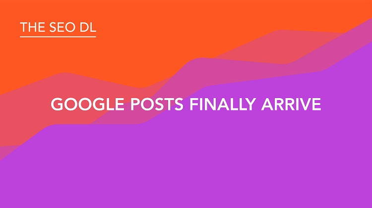 Google Posts Arrive Globally